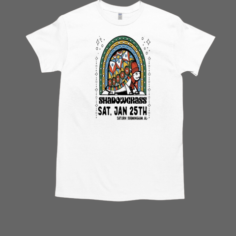 Shadowgrass January 25 2025 Saturn In Birmingham AL T-Shirt