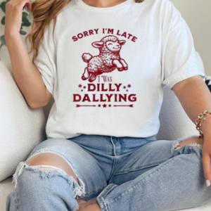 Sheep Sorry I'm Late I Was Dilly Dallying T-Shirt Classic Women's T-shirt