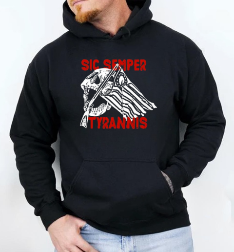 Sic Semper Tyrannis Skull America Flag T-Shirt Unisex Hoodie