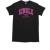 Single And Fabulous Happy Valentine Day T-Shirt Classic Men's T-shirt