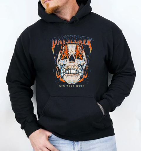 Six Feet Deep Dayseeker T-Shirt Unisex Hoodie