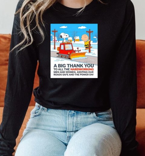 Snoopy and Charlie a big thank you to all the hardworking men and women T-Shirt Long Sleeved T-shirt