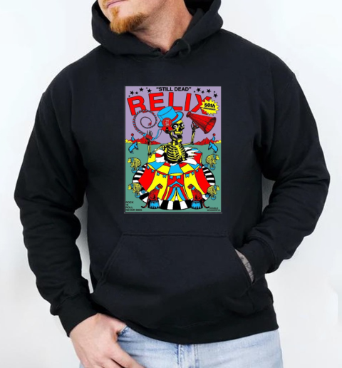 Still Dead Relix 50th Anniversary Rock ‘N Roll Never Dies Double Wonderful T-Shirt Unisex Hoodie