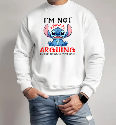 Stitch I'm Not Arguing Im Explaining Why I'm Rich T-Shirt Unisex Sweatshirt