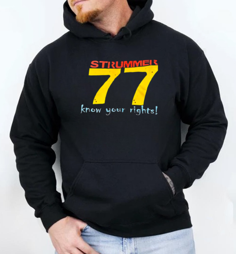 Strummer 77 know your rights T-Shirt Unisex Hoodie