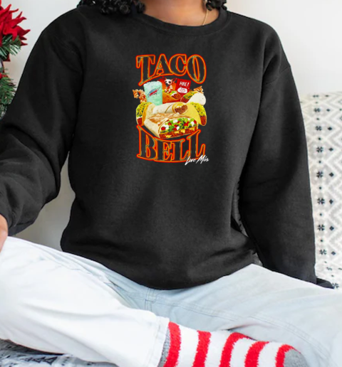 Taco Bell Live Mas T-Shirt Unisex Sweatshirt