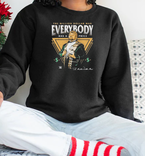 Ted DiBiase 500 Level Everybody Has A Price T-Shirt Unisex Sweatshirt