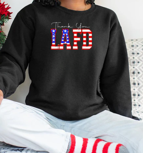 Thank You LAFD Los Angeles Firefighters USA Hero LA Strong T-Shirt Unisex Sweatshirt