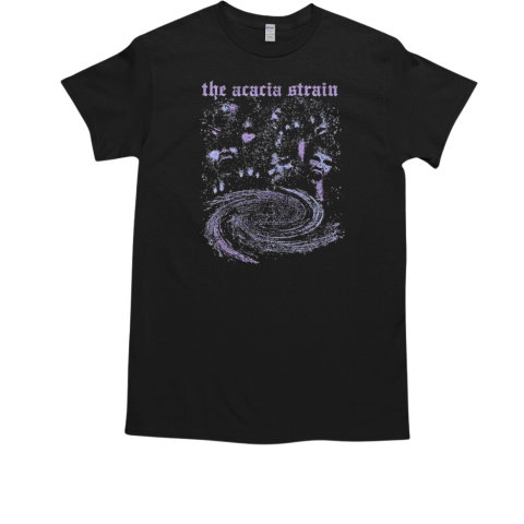 The Acacia Strain The Planet's Problems Have Been Solved T-Shirt