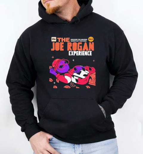 The Joe Rogan Experience Discover The Amazing Secrets Of Your Mind Tripping Alien T-Shirt Unisex Hoodie