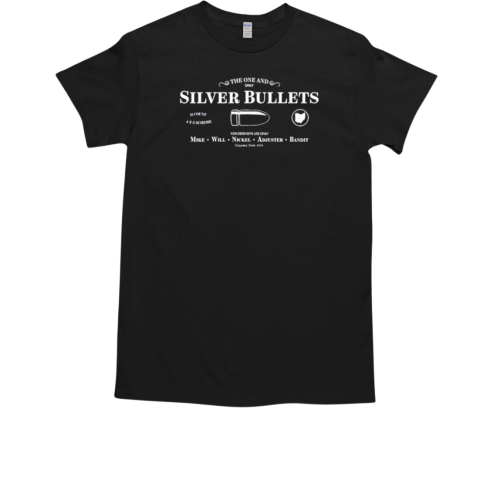 The One And Only Silver Bullets For Defensive Use Only Mike Will Nickel Adjuster Bandit T-Shirt