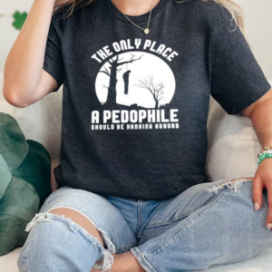 The Only Place A Pedophile Should Be Hanging Around T-Shirt Classic Women's T-shirt