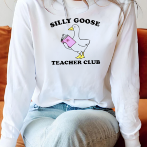 Top Silly Goose Teacher Club T-Shirt Long Sleeved T-shirt 