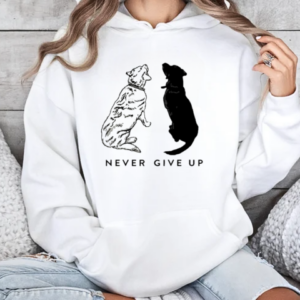 Tors Never Give Up Dogs T-Shirt Unisex Hoodie