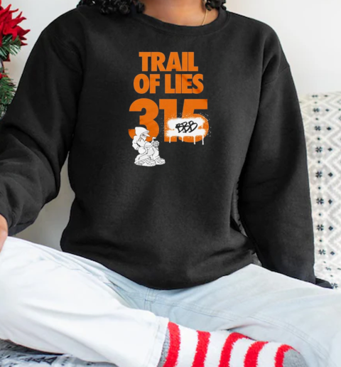Trail Of Lies 315 Only The Strong T-Shirt Unisex Sweatshirt