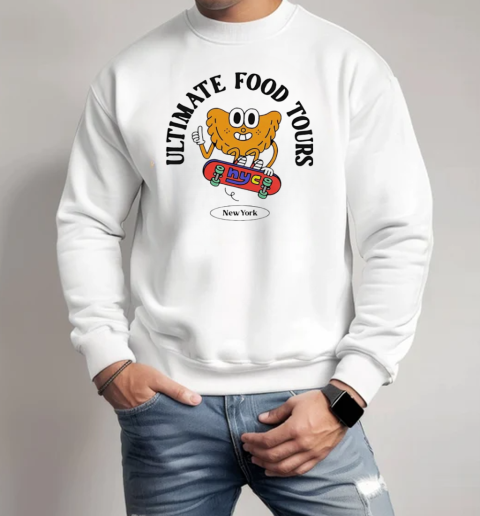 Ultimate Food Tours New York T-Shirt Unisex Sweatshirt