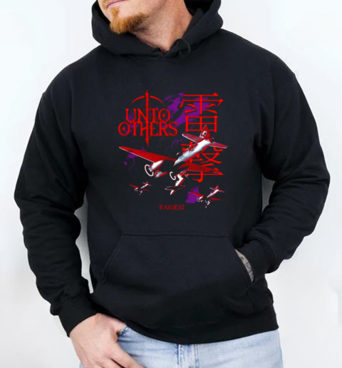 Unto Others Raigeki T-Shirt Unisex Hoodie