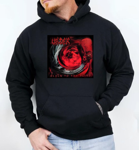 Vader Black To The Blind 14th March 2025 T-Shirt Unisex Hoodie