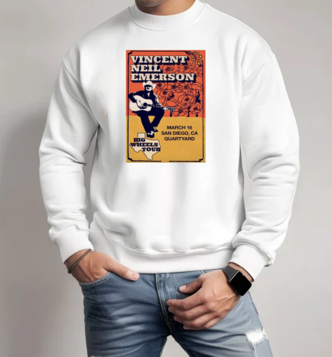 Vincent Neil Emerson March 16th, 2025 Quartyard, San Diego CA Show T-Shirt Unisex Sweatshirt