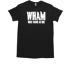 WHAM Lil Baby Merch T-Shirt Classic Men's T-shirt