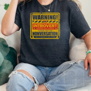 Warning Introvert Approaching Please Keep The Nonversation T-Shirt Classic Women's T-shirt