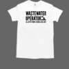 Wastewater Operator Sewage Treatment Plant T-Shirt Classic Men's T-shirt