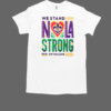 We Stand Nola Strong New Orleans T-Shirt Classic Men's T-shirt