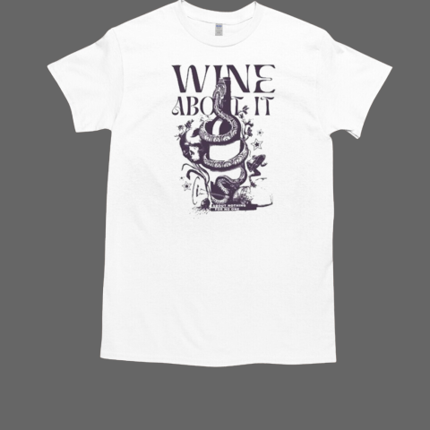 Wine About It Snake T-Shirt