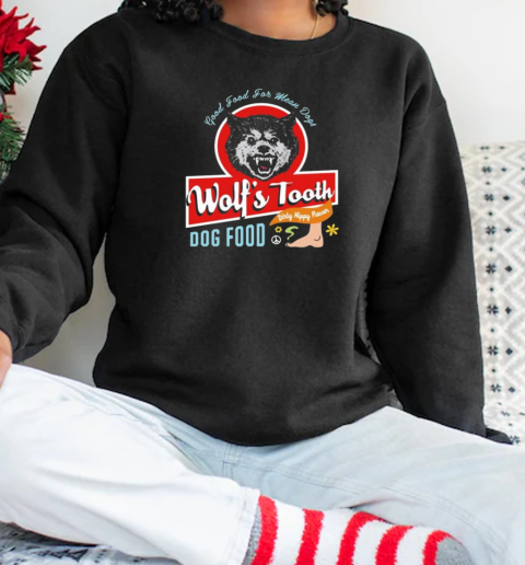 Wolf's Tooth Dog Food T-Shirt Unisex Sweatshirt