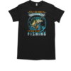 Yes I Do Have A Retirement Plan I Plan To GO Fishing  Classic Men's T-shirt