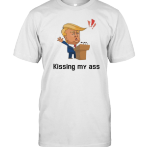 2025 Donald Trump Kissing My Ass Saying Negotiate Tariffs T-Shirt