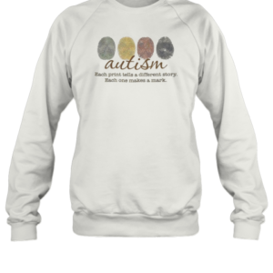 Autism Each Print Tells A Different Story T-Shirt Unisex Sweatshirt
