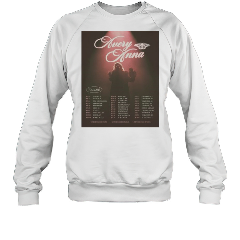 Avery Anna Tour 2025 Supporting Like Bryan, Brad Paisley, Ian Munsick T-Shirt Unisex Sweatshirt