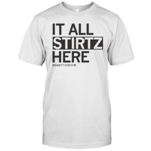 Bennett Stirtz It All Stirtz Here T-Shirt