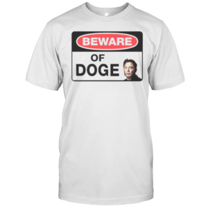 Beware Of Doge Elon Musk T-Shirt