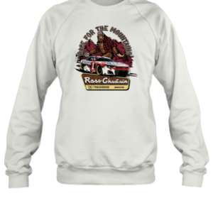 Bigfoot Ross Chastain Race For The Mountains T-Shirt Unisex Sweatshirt