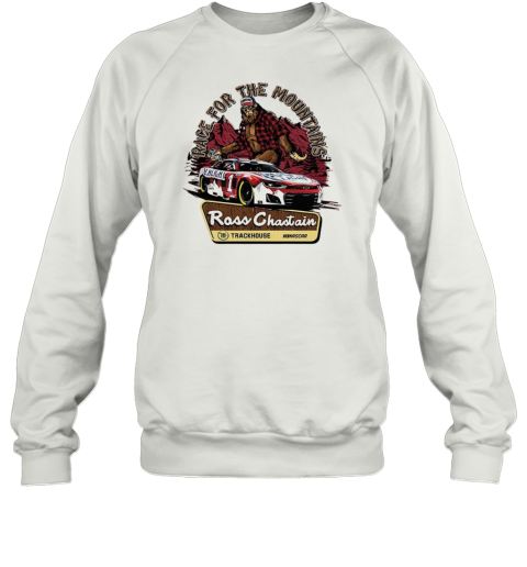 Bigfoot Ross Chastain Race For The Mountains T-Shirt Unisex Sweatshirt