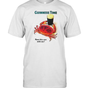Crab Guinness Time Have This One With Me T-Shirt