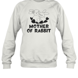 Cute Mother Of Rabbits Funny Mom Pet Lover Mother'S Day T-Shirt Unisex Sweatshirt