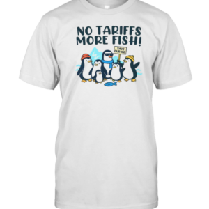 Cute Tariffs On Penguins Memes No Tariffs More Fish T-Shirt Classic Men's T-shirt