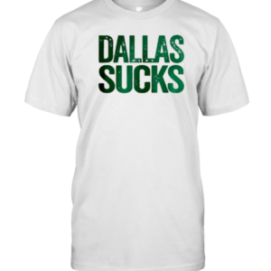 Dallas Sucks T-Shirt