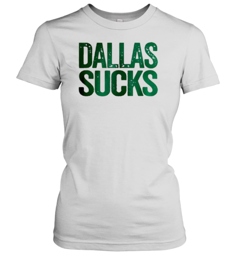 Dallas Sucks T-Shirt Classic Women's T-shirt