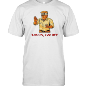 Donald Trump Tax On Tax Off T-Shirt