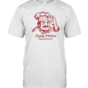 Empty Netters They All Count T-Shirt