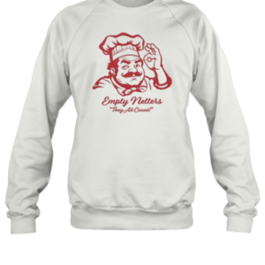 Empty Netters They All Count T-Shirt Unisex Sweatshirt