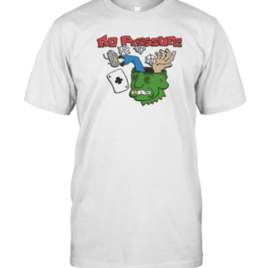 Funny No Pressure T-Shirt