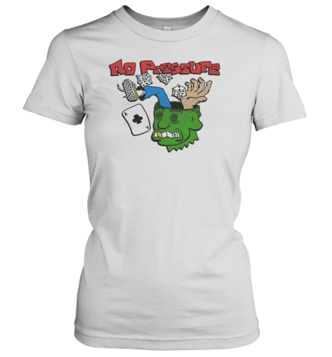Funny No Pressure T-Shirt Classic Women's T-shirt