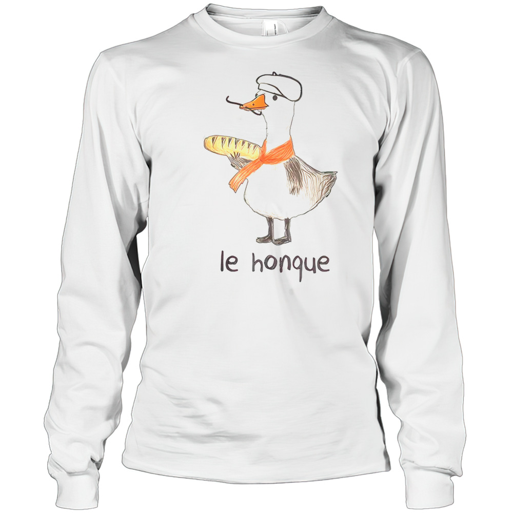 Funny Silly Goose Le Honque French Baguette T-Shirt Long Sleeved T-shirt
