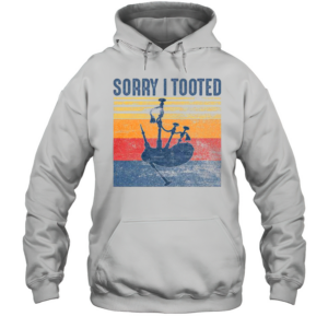 Funny Sorry I Tooted Bagpipe Player Bagpipes T-Shirt Unisex Hoodie