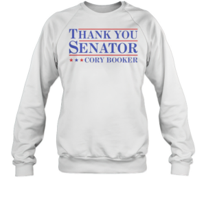 Good Thank You Senator Cory Booker T-Shirt Unisex Sweatshirt